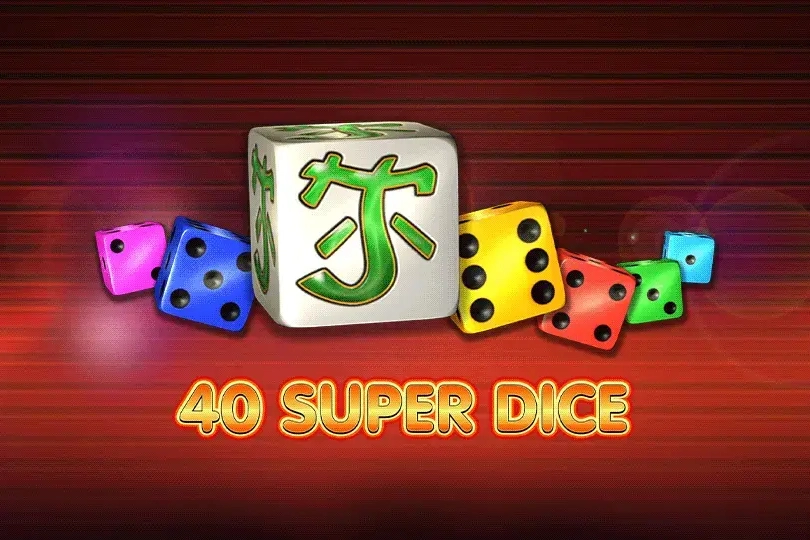 40 Super Dice